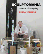 Sculptomania: 25 Years of Sculpting