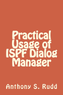 Practical Usage of ISPF Dialog Manager