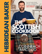The Hebridean Baker: the Scottish Cookbook