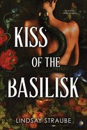 Kiss of the Basilisk (Standard Edition): a Split Or Swallow Novel