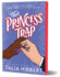 The Princess Trap: a Fake Dating Romcom From the Bestselling Author of Get a Life, Chloe Brown