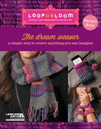The Dream Weaver--a Simple Way to Weave Anything You Can Imagine: a Simple Way to Weave Anything You Can Imagine