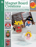 Magnet Board Creations in Plastic Canvas Format: Paperback