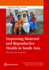 Improving Maternal and Reproductive Health in South Asia: Drivers and Enablers