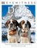 Eyewitness: Dog: Learn All About Dogs-From Wolves and Jackals to Family Pets and Show Dogs