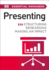 Dk Essential Managers: Presenting: Structuring, Rehearsing, Making an Impact