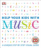 Help Your Kids With Music: a Unique Step-By-Step Visual Guide