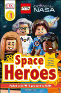 Dk Readers L1: Lego� Women of Nasa: Space Heroes (Dk Readers Level 1)