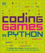 Coding Games in Python (Dk Help Your Kids)