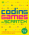Coding Games in Scratch: a Step-By-Step Visual Guide to Building Your Own Computer Games (Dk Help Your Kids)