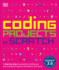 Coding Projects in Scratch: A Step-By-Step Visual Guide to Coding Your Own Animations, Games, Simulations