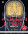 The Human Brain Book: an Illustrated Guide to Its Structure, Function, and Disorders (Dk Human Body Guides)