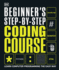 Beginner's Step-By-Step Coding Course: Learn Computer Programming the Easy Way (Dk Complete Courses) Dk