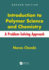 Introduction to Polymer Science and Chemistry: A Problem-Solving Approach