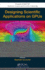 Designing Scientific Applications on Gpus: 21 (Chapman & Hall/Crc Numerical Analysis and Scientific Computing Series)
