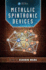 Metallic Spintronic Devices