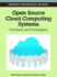 Open Source Cloud Computing Systems: Practices and Paradigms