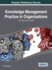 Knowledge Management Practice in Organizations: the View From the Inside