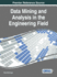 Data Mining and Analysis in the Engineering Field