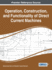 Operation, Construction, and Functionality of Direct Current Machines