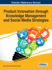 Product Innovation through Knowledge Management and Social Media Strategies