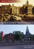 Downtown Providence (Past and Present)