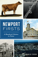 Newport Firsts: a Hundred Claims to Fame (Ri)