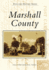 Marshall County (Postcard History Series)