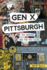 Gen X Pittsburgh: the Beehive and the '90s Scene (the History Press)