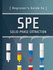 Beginner's Guide to Spe: Solid-Phase Extraction (Waters Series)