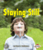 Staying Still (First Step Nonfiction--Balance and Motion)