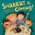 Shabbat is Coming!