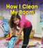 How I Clean My Room (First Step Nonfiction? Responsibility in Action)