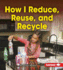 How I Reduce, Reuse, and Recycle (First Step Nonfiction? Responsibility in Action)