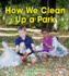 How We Clean Up a Park (First Step Nonfiction? Responsibility in Action)