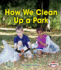 How We Clean Up a Park Format: Paperback