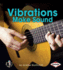 Vibrations Make Sound (First Step Nonfiction: Light and Sound)