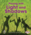 Playing With Light and Shadows (First Step Nonfiction: Light and Sound)