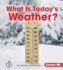 What is Today's Weather? (First Step Nonfiction? Let's Watch the Weather)