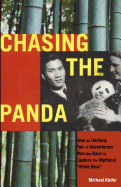 Chasing the Panda: How an Unlikely Pair of Adventurers Won the Race to Capture the Mythical White Bear