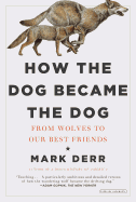 How the Dog Became the Dog