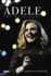 Adele: the Biography