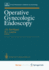 Operative Gynecologic Endoscopy