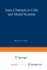 Ionic Channels in Cells and Model Systems