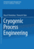 Cryogenic Process Engineering (International Cryogenics Monograph Series)