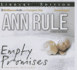Empty Promises: and Other True Cases (Ann Rule's Crime Files)