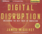 Digital Disruption: Unleashing the Next Wave of Innovation