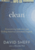 Clean: Overcoming Addiction and Ending America? S Greatest Tragedy
