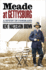 Meade at Gettysburg: a Study in Command (Civil War America)