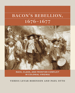 Bacon's Rebellion, 1676-1677: Race, Class, and Frontier Conflict in Colonial Virginia (Reacting to the Past™)